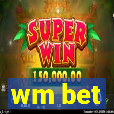 wm bet